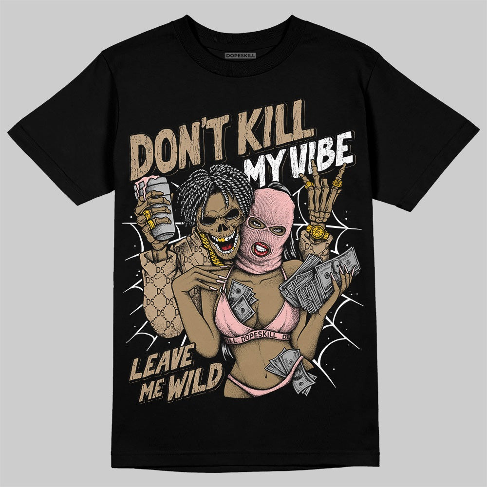 AIR FORCE 1 LINEN DopeSkill T-Shirt Don't Kill My Vibe Graphic