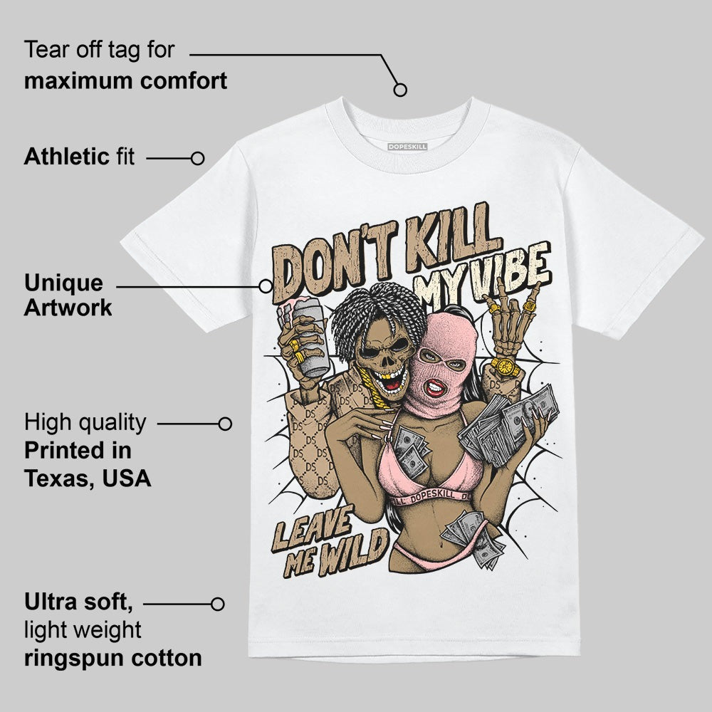 AIR FORCE 1 LINEN DopeSkill T-Shirt Don't Kill My Vibe Graphic