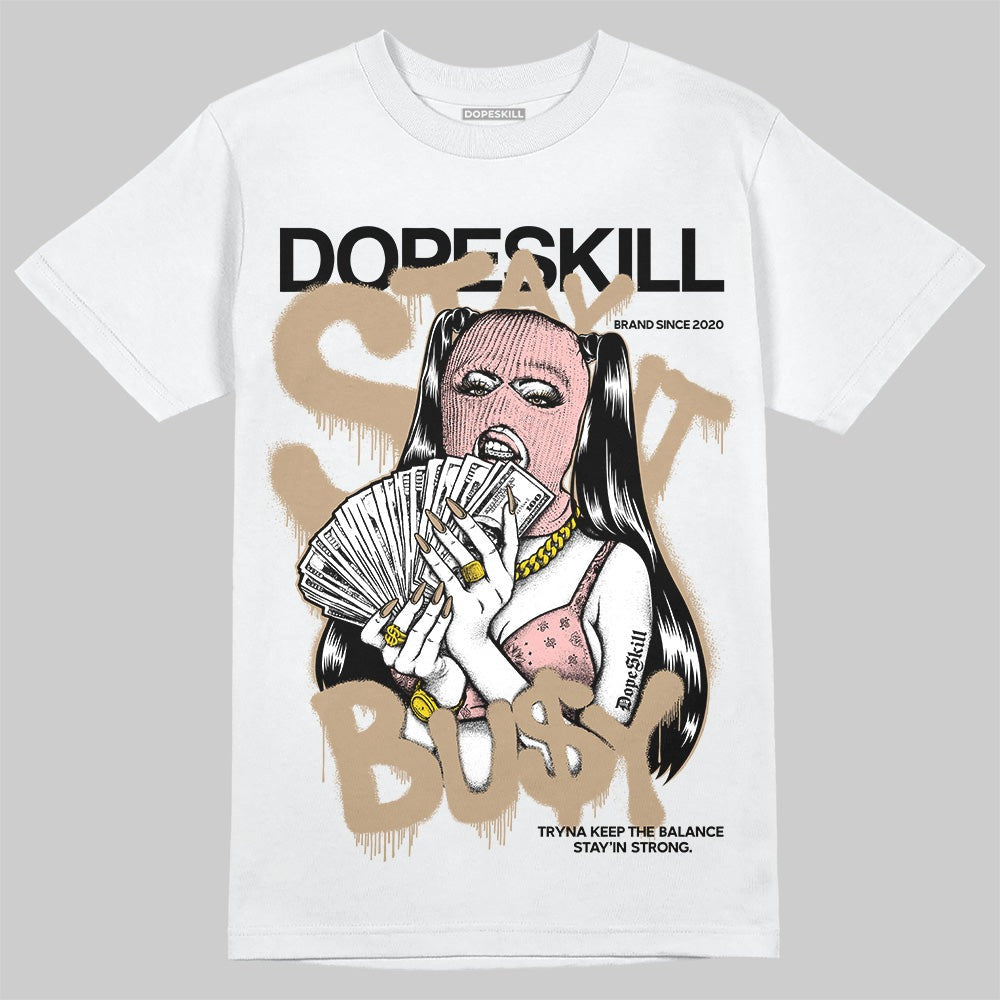 AIR FORCE 1 LINEN DopeSkill T-Shirt Stay It Busy Graphic