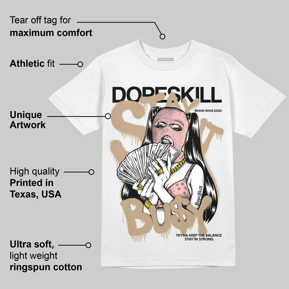 AIR FORCE 1 LINEN DopeSkill T-Shirt Stay It Busy Graphic