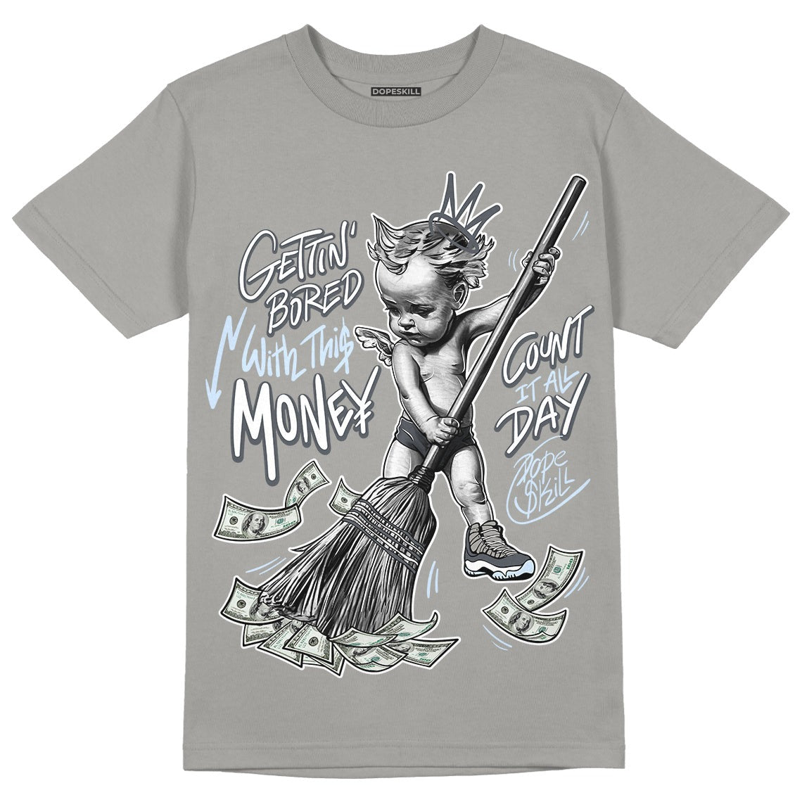 AJ 11 Cool Grey DopeSkill Grey T-shirt Gettin Bored With This Money Graphic