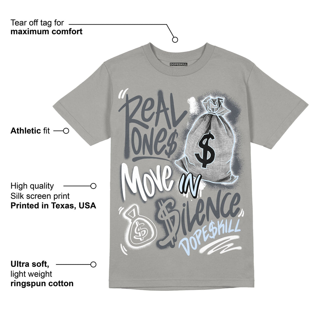AJ 11 Cool Grey DopeSkill Grey T-shirt Real Ones Move In Silence Graphic