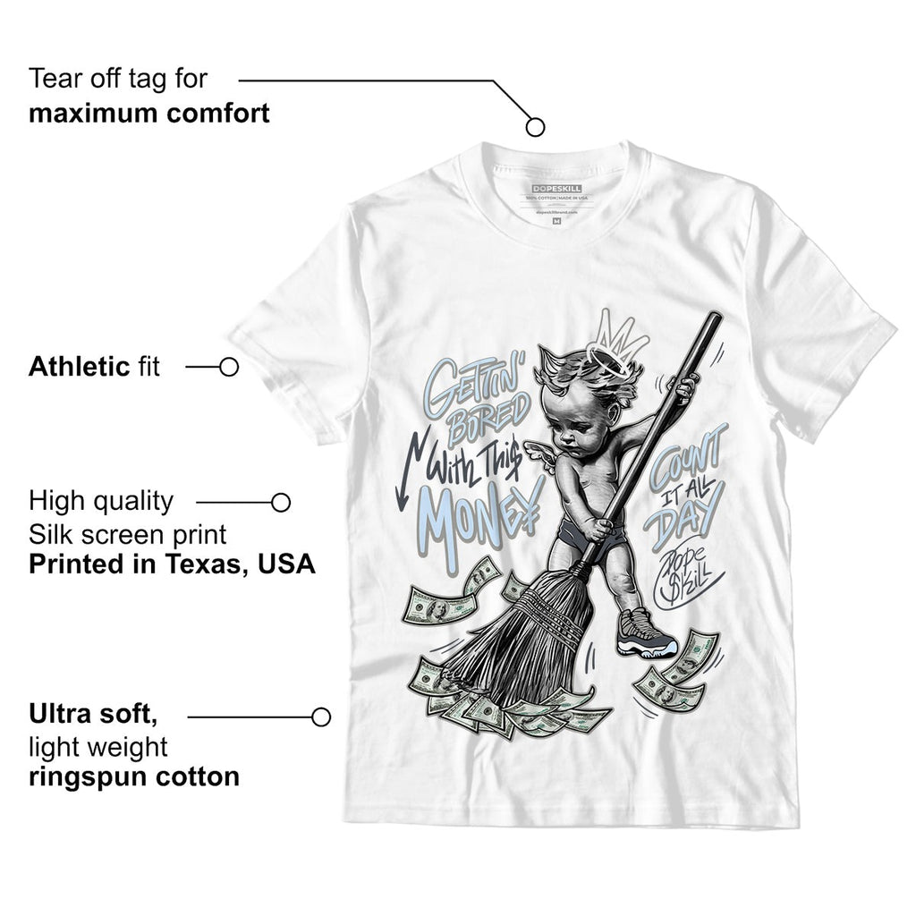 AJ 11 Cool Grey DopeSkill T-Shirt Gettin Bored With This Money Graphic