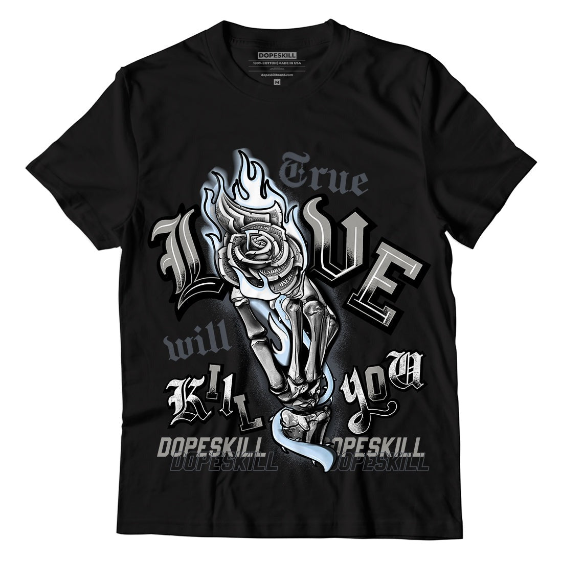 AJ 11 Cool Grey DopeSkill T-Shirt True Love Will Kill You Graphic