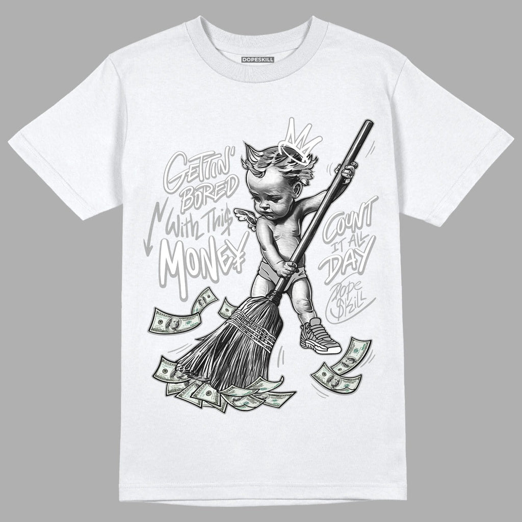 AJ 12 Stealth DopeSkill T-Shirt Gettin Bored With This Money Graphic