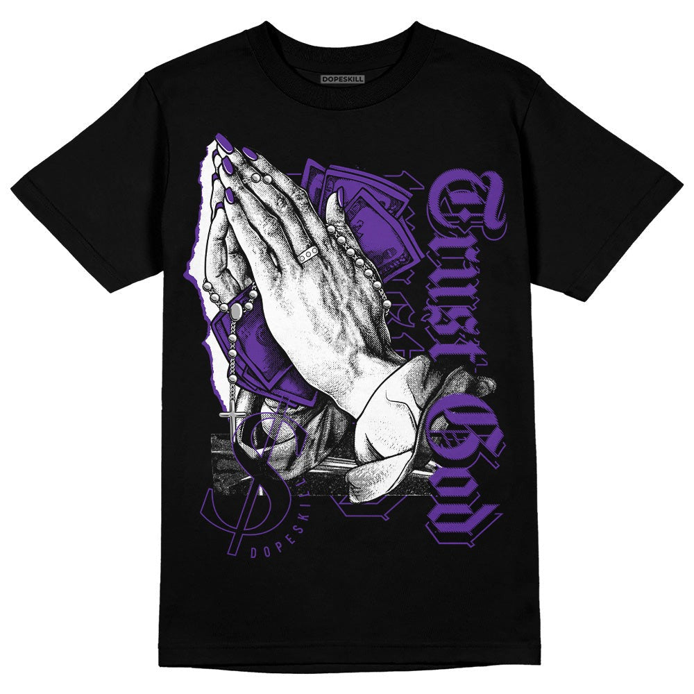 AJ 13 Court Purple DopeSkill T-Shirt Trust God Graphic
