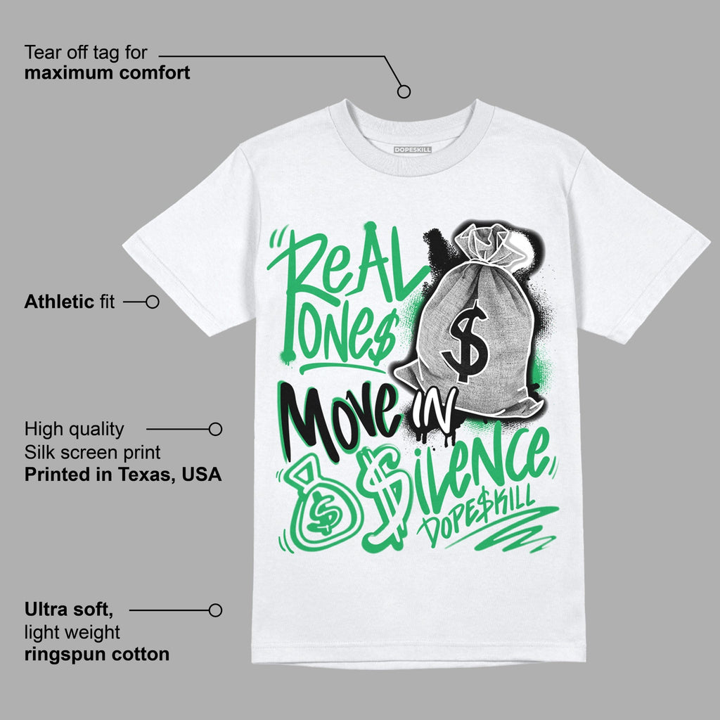 AJ 13 Lucky Green DopeSkill T-Shirt Real Ones Move In Silence Graphic