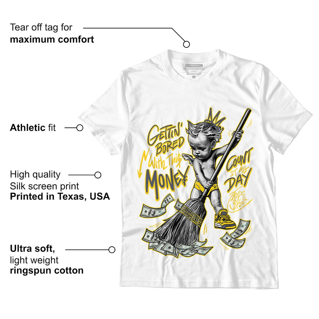 AJ 4 Lightning DopeSkill T-Shirt Gettin Bored With This Money Graphic
