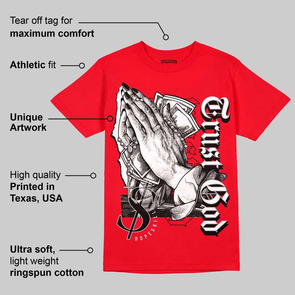 AJ 4 Red Thunder DopeSkill Red T-shirt Trust God Graphic