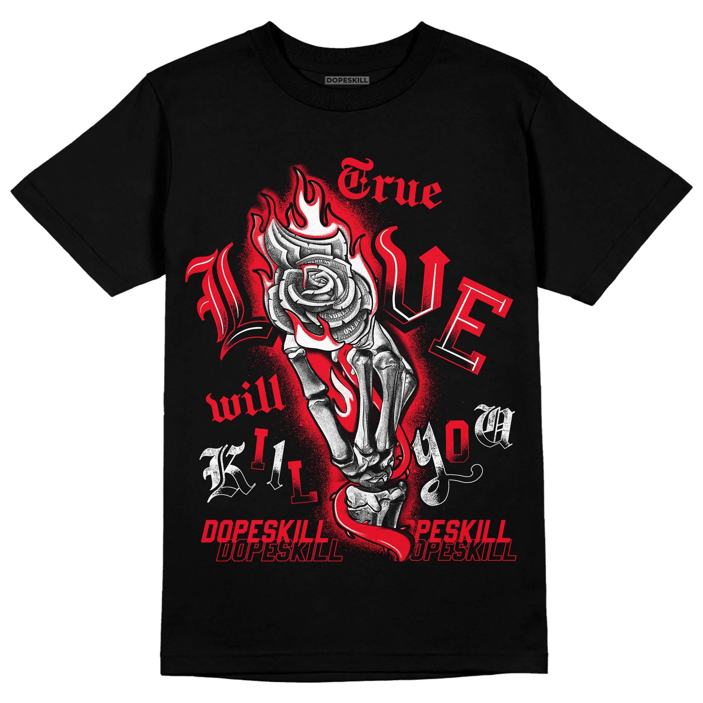 AJ 4 Red Thunder DopeSkill T-shirt True Love Will Kill You Graphic