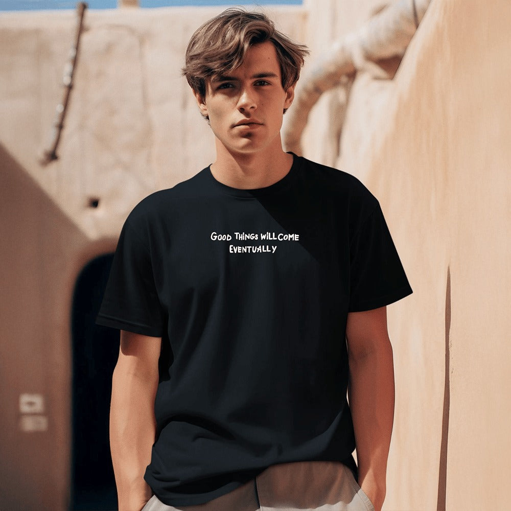 Abigailep Good Things Will Come Eventually Shirt Father's Day Presents For Husband