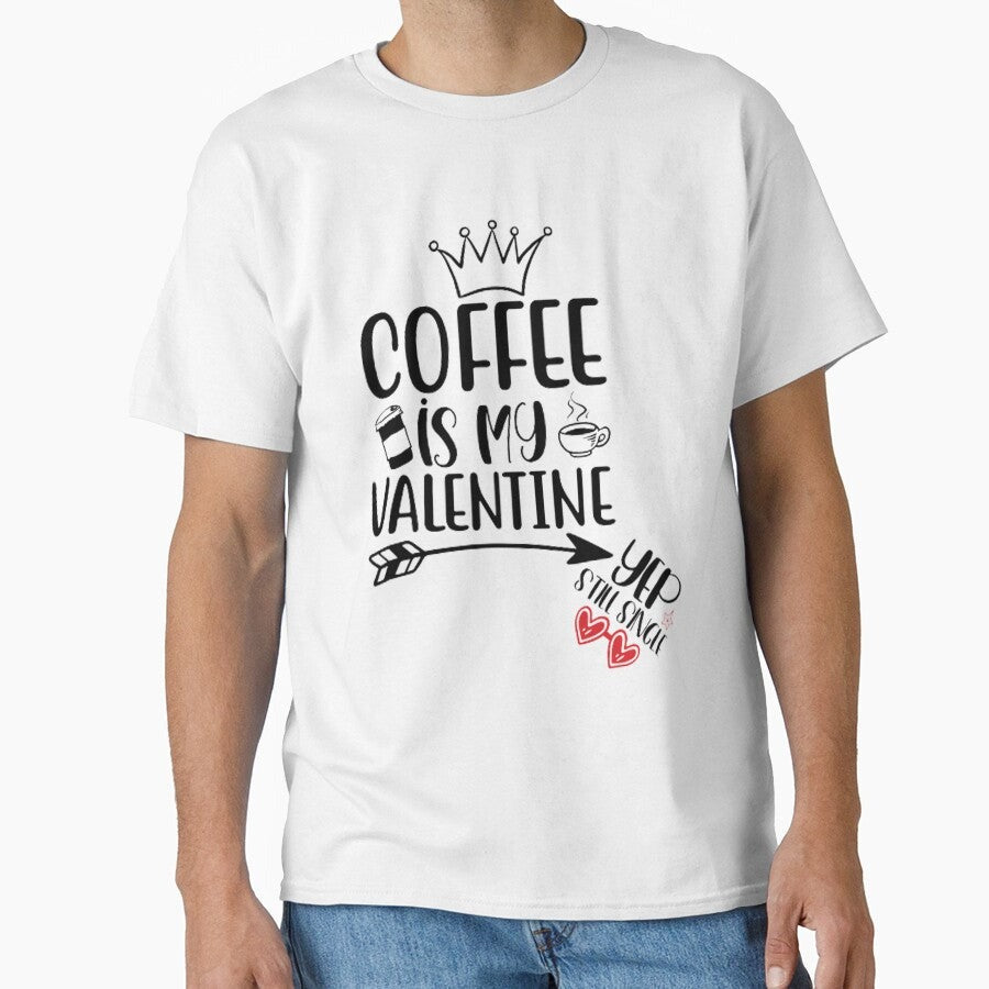 Accepting valentine applications sorry ladies axolotl is my valentine special people have birthdays on valentines day pink valentine gnome with hearts clipart hey unicorn will you be my valentine Classic T-Shirt