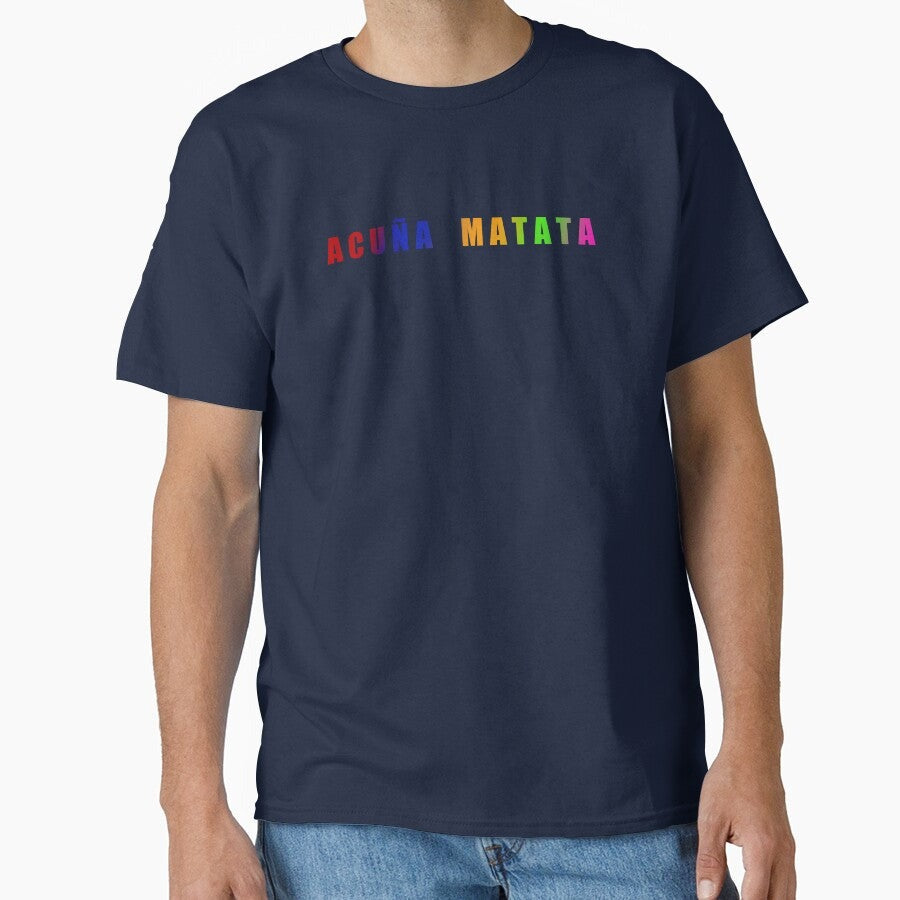 Acuña Matata Classic T-Shirt