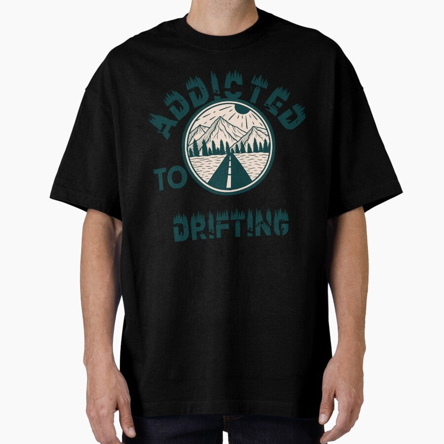 Addicted To Drifting Oversized T Shirt