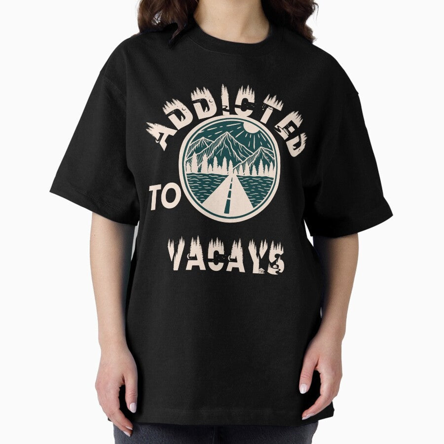 Addicted To Vacays Oversized T Shirt