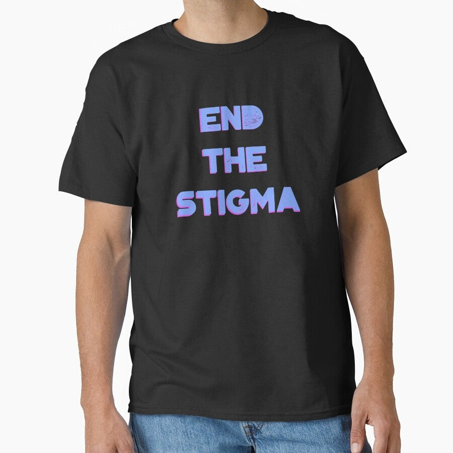 Adult Mental Health End The Stigma Bold Calligraphy Art Design Classic T Shirt