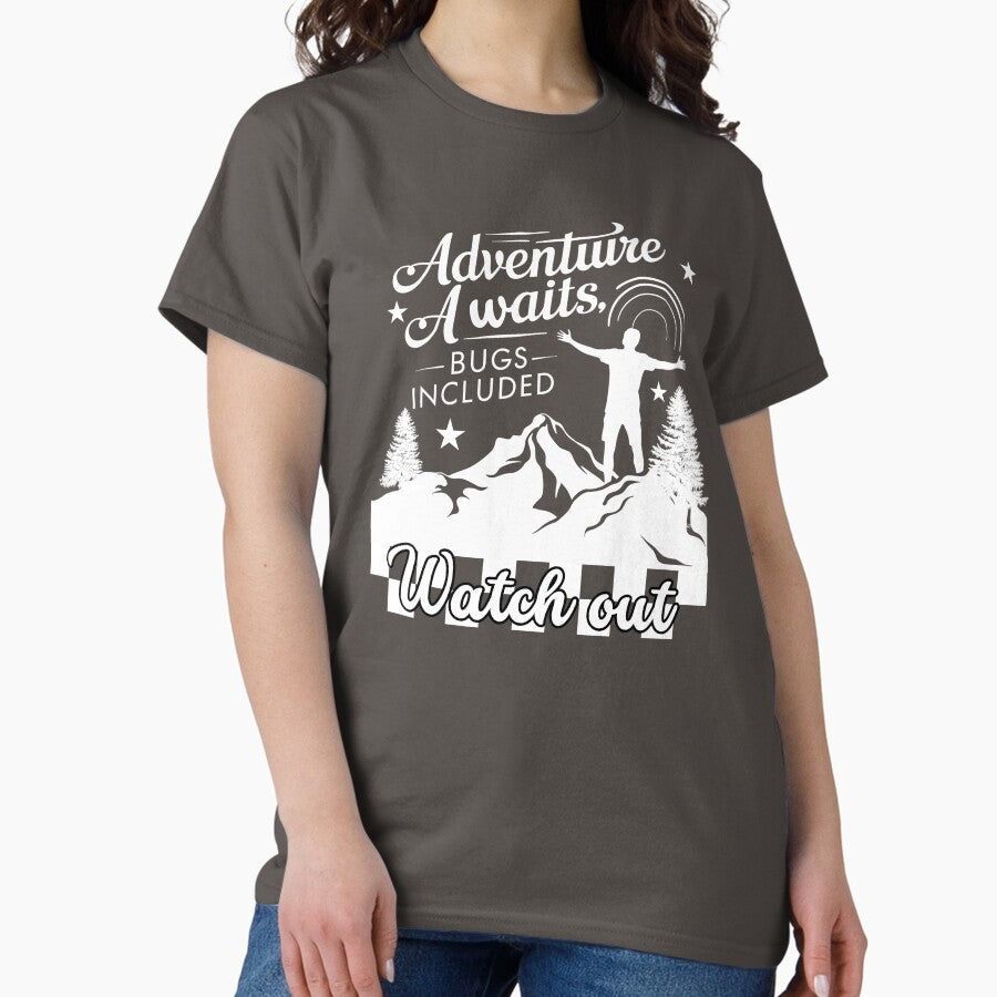 Adventure Awaits Bugs Included Watch Out Typographic Adventure Quote Dark Design Classic T Shirt