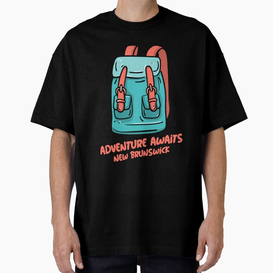 Adventure Awaits New Brunswick Oversized T Shirt