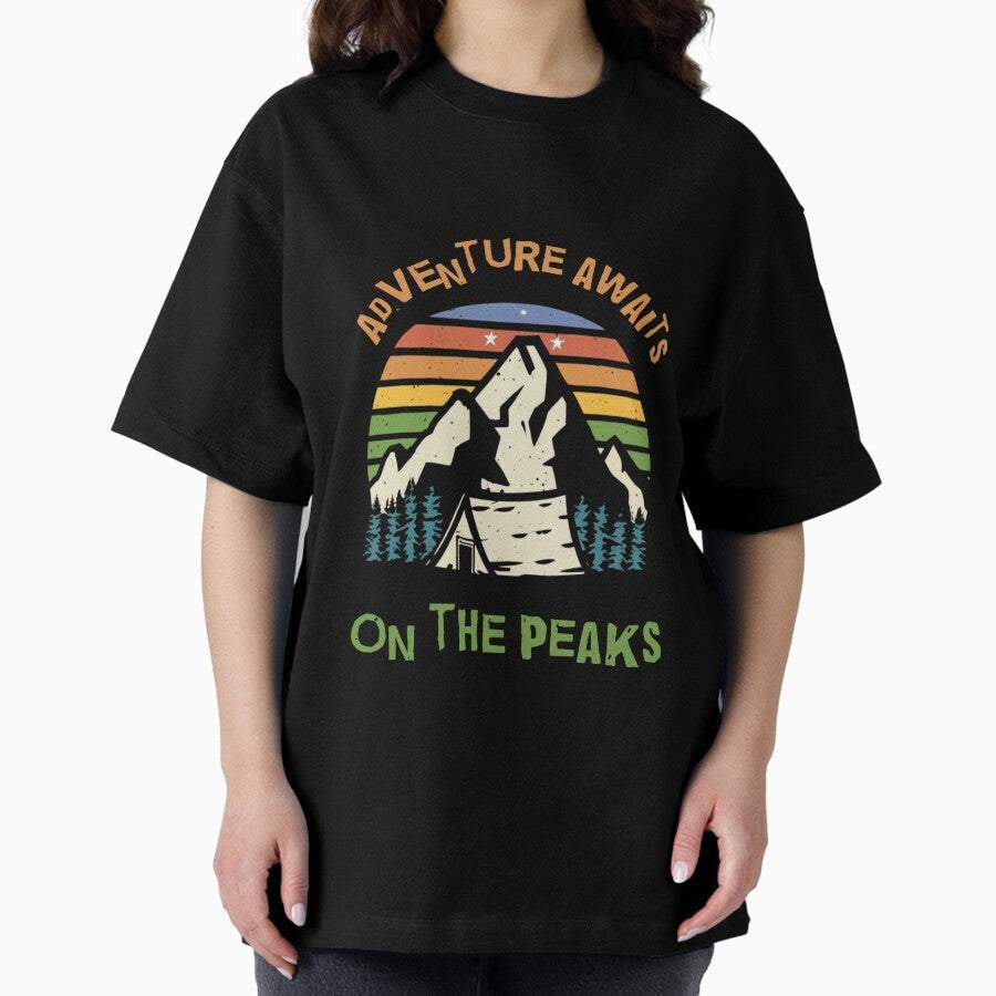 Adventure Awaits On The Peaks Oversized T Shirt