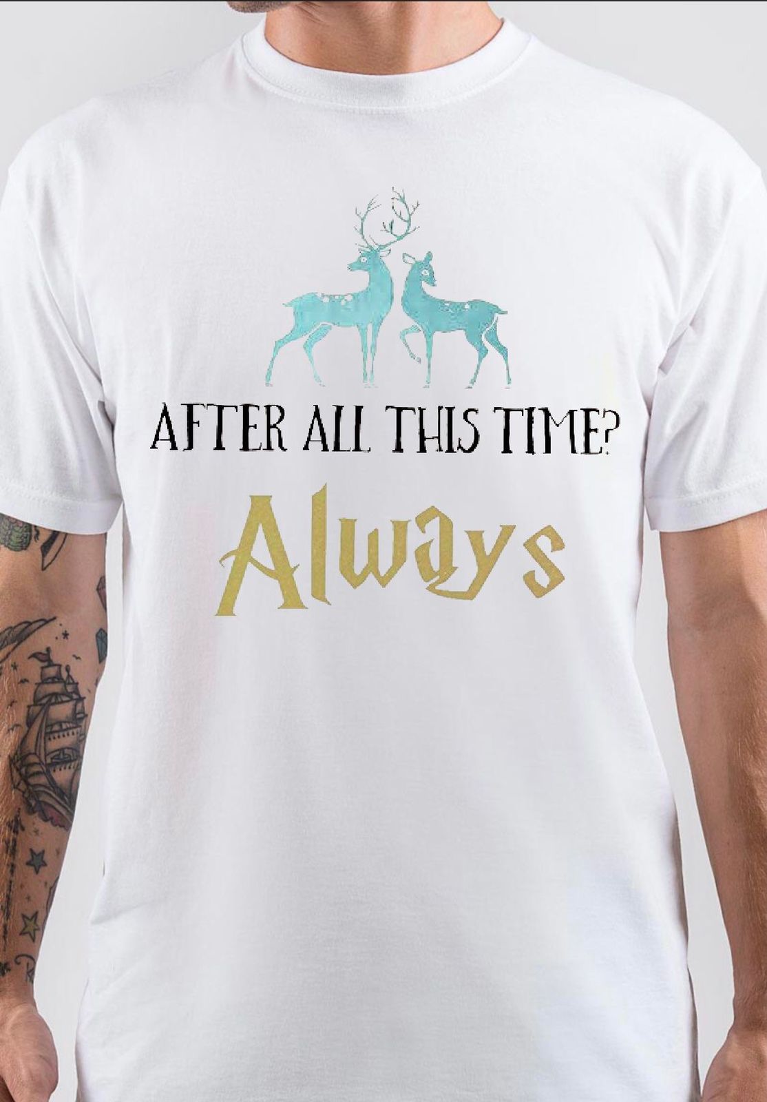After All This Time Always T-Shirt