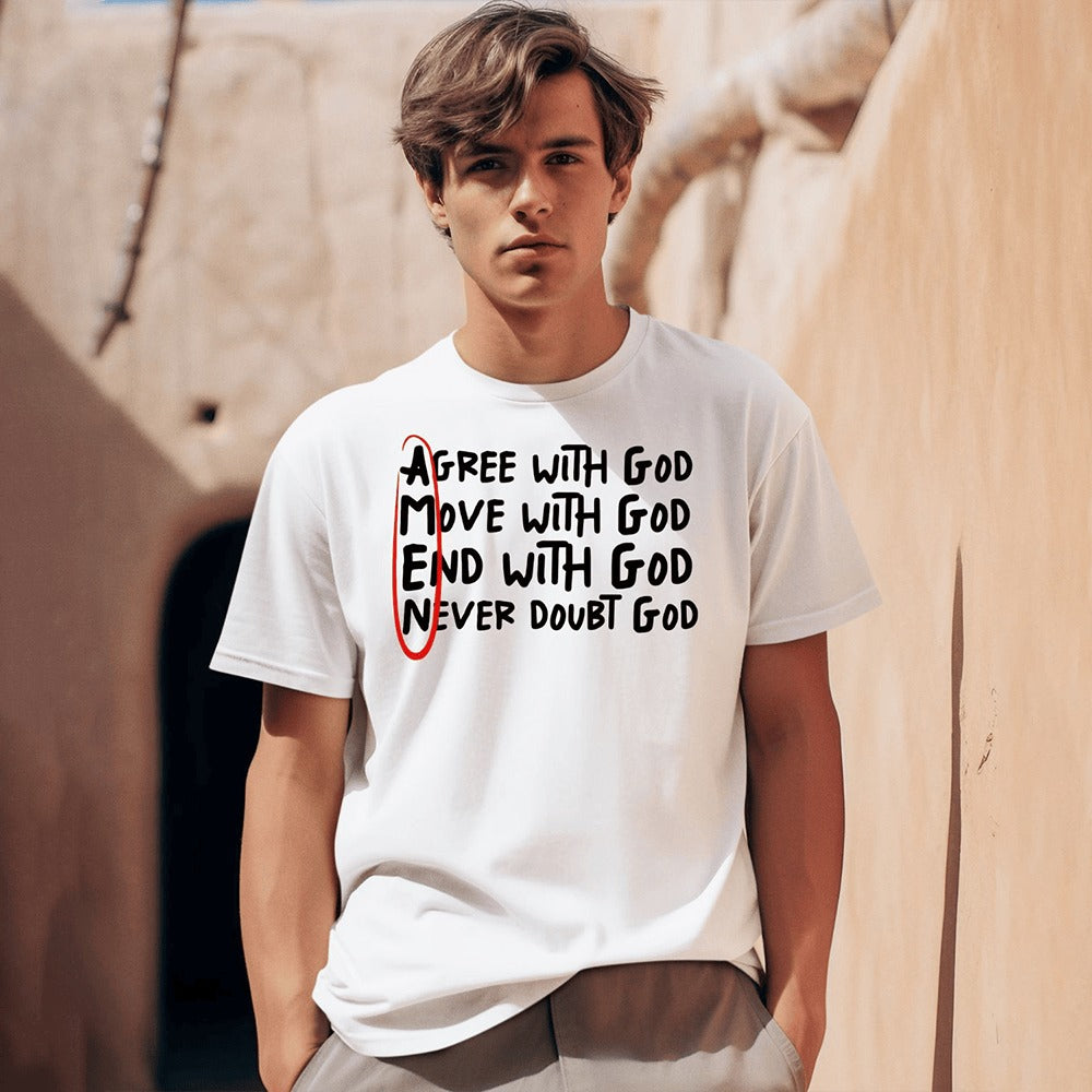 Agree With God Move With God End With God Shirt Amen T-Shirt Gifts For Besties