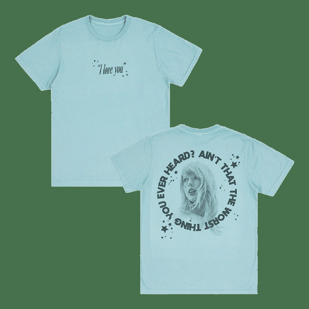 Ain't That The Worst Thing You Ever Heard T-Shirt Taylorswift Merch Gift Ideas For Swifties