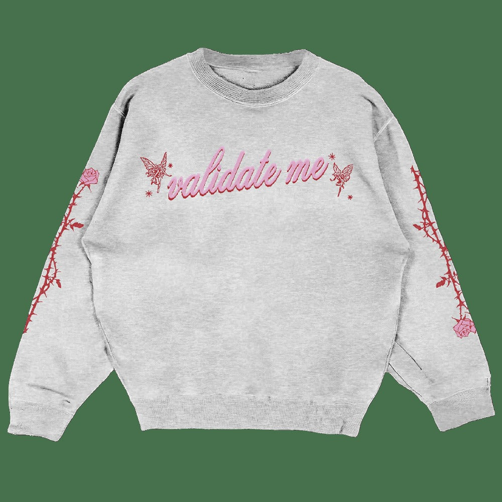 Alessi Rose Merch Validate Me Sweatshirt Gift Ideas For Girlfriend
