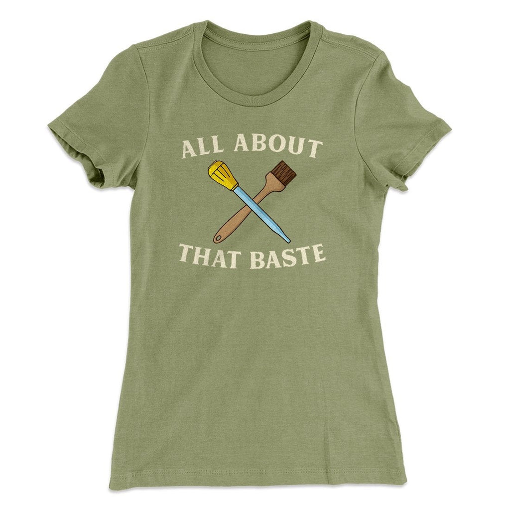 All About That Baste Funny Thanksgiving Women's T-Shirt