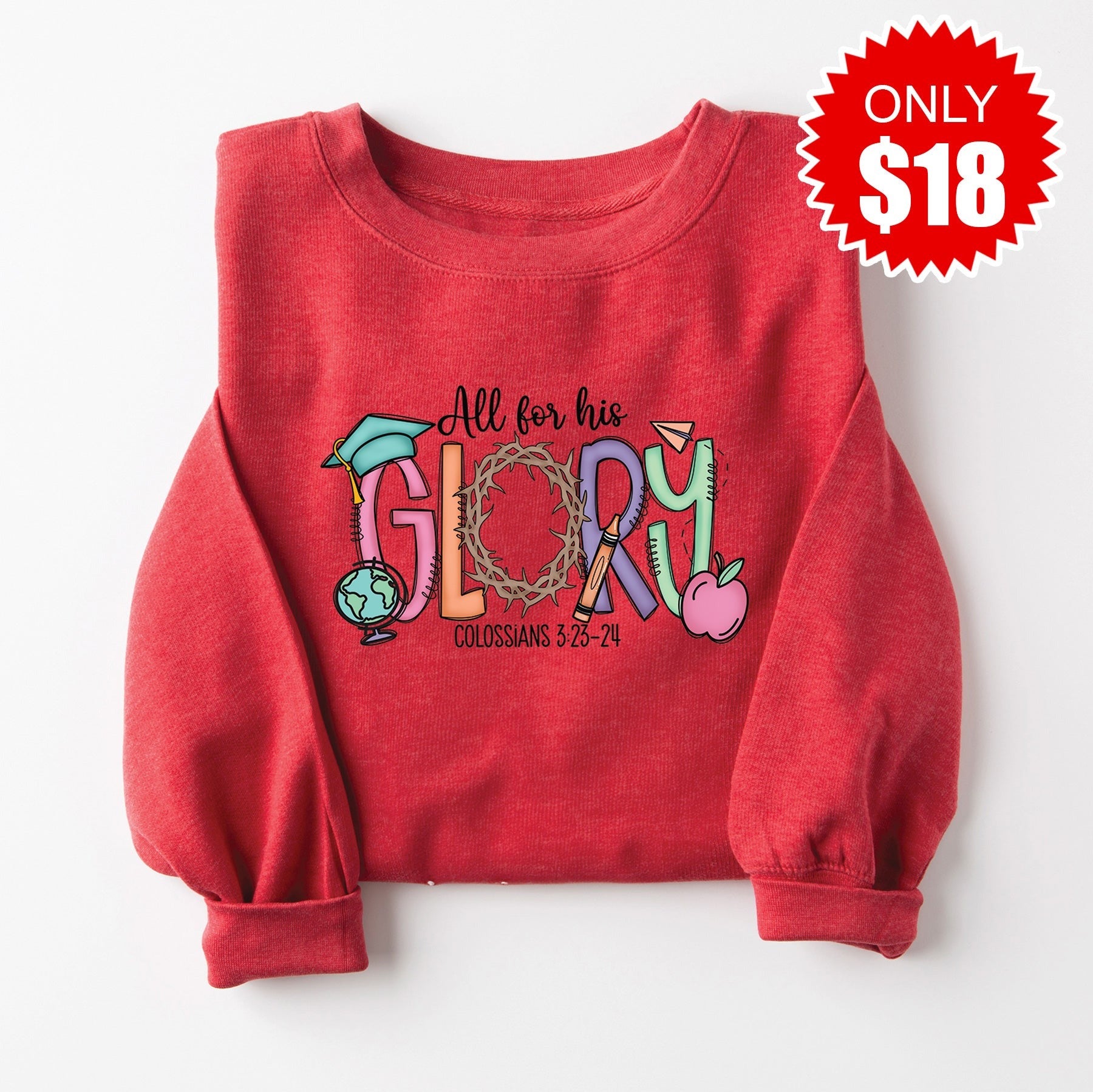 All For His Glory Sweatshirt - Heather Scarlet - 18