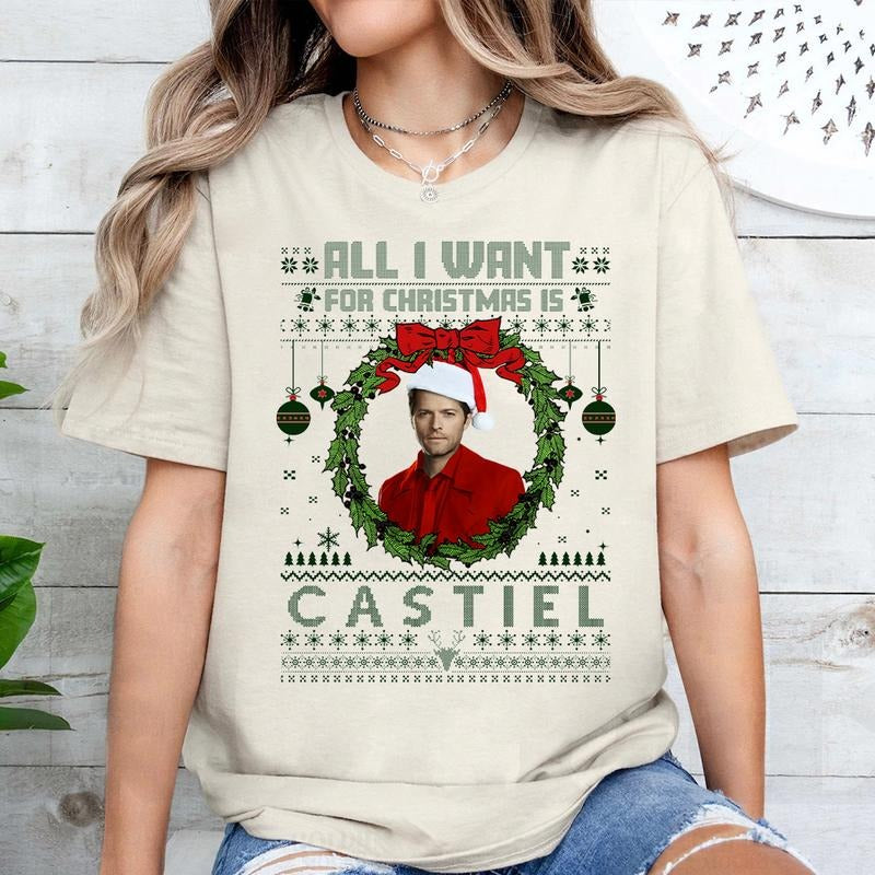 All I Want For Christmas Is Castiel T Shirt, Castiel T Shirt, Gift For Woman and Man Unisex T-Shirt Sweatshirt Hoodie style 001