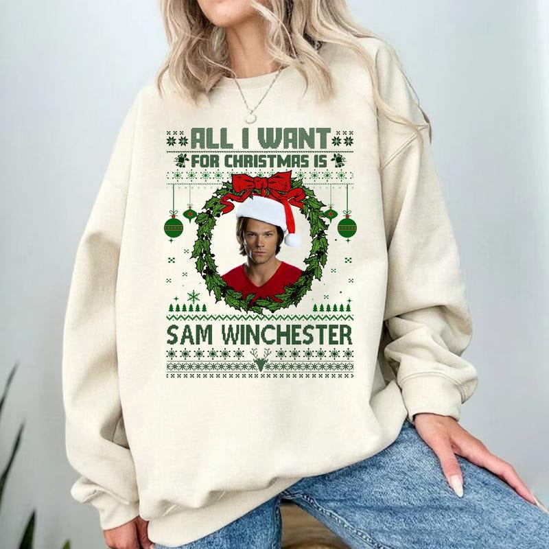 All I Want For Christmas Is Sam Winchester T Shirt, Sam Winchester Christmas T Shirt, Gift For Woman and Man Unisex T-Shirt Sweatshirt Hoodie
