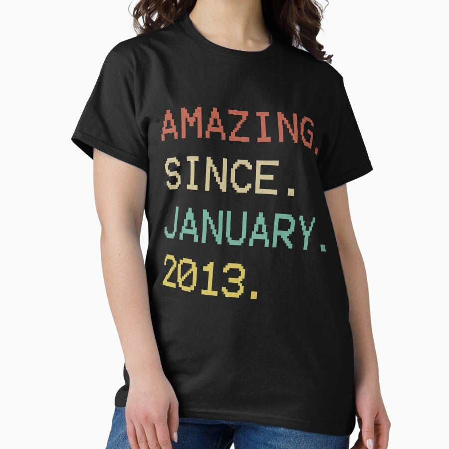Amazing Since January 2013 Vintage Birthday Birthday Gifts Idea Classic T Shirt