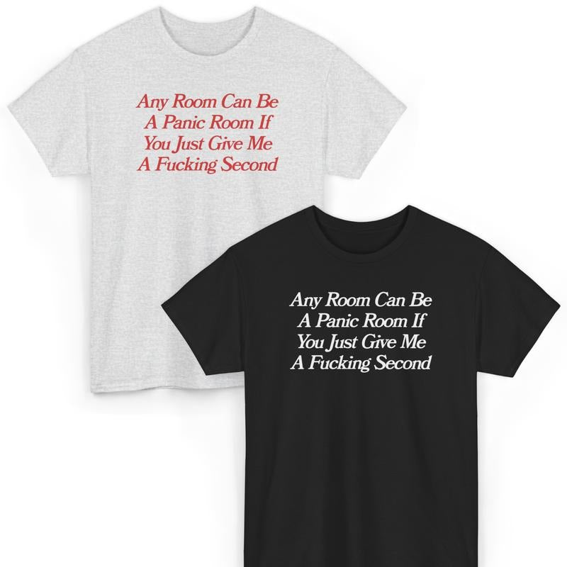 Any Room Can Be A Panic Room, Mental Illness, Anxiety, Funny T-Shirt, Cotton, Oversized Shirt, mental health, trending shirt, funny tees, graphic tshirt