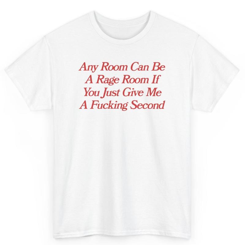 Any Room Can Be A Rage Room, Mental illness, funny shirt, graphic tee, fashion tik tok, cotton, menswear, graphic tshirt, mental health