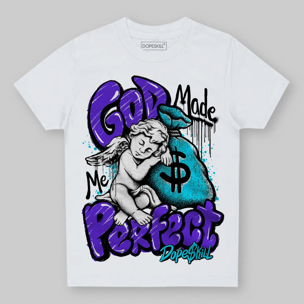 Aqua 6s DopeSkill Toddler Kids T-shirt God Made Me Perfect Graphic