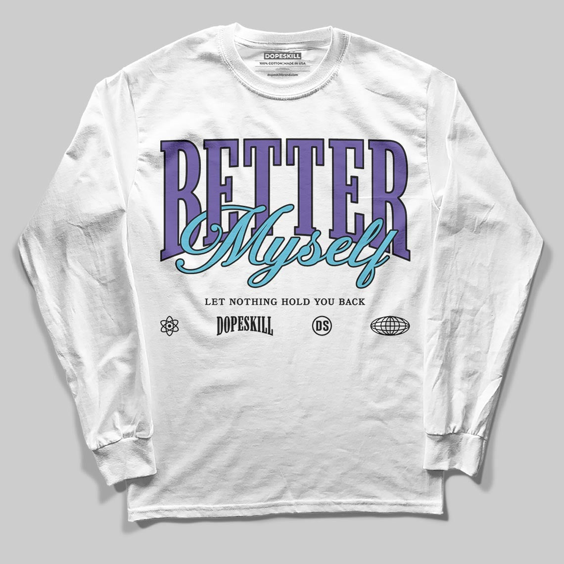 Aqua 8s DopeSkill Long Sleeve T-Shirt Better Myself Graphic