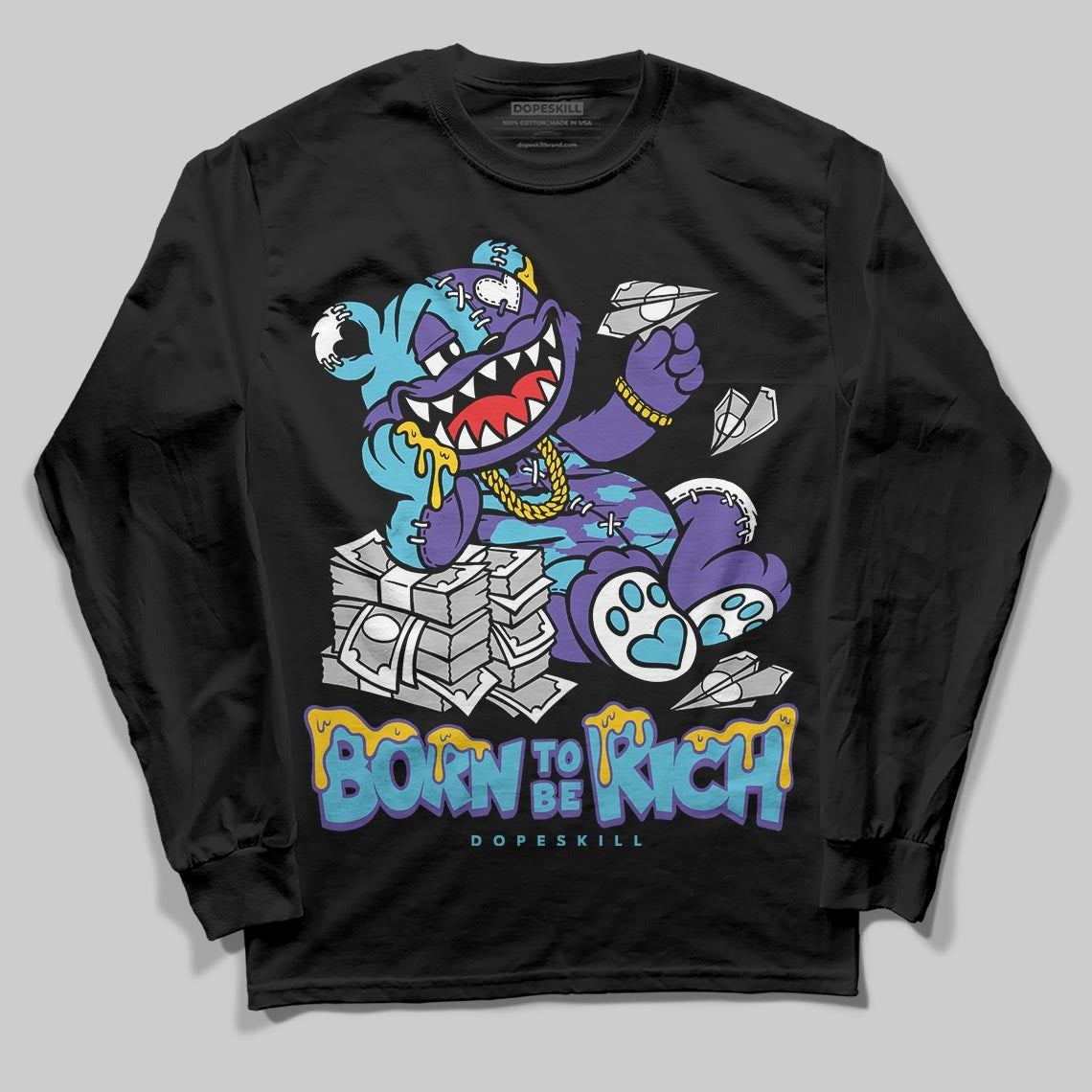 Aqua 8s DopeSkill Long Sleeve T-Shirt Born To Be Rich Graphic