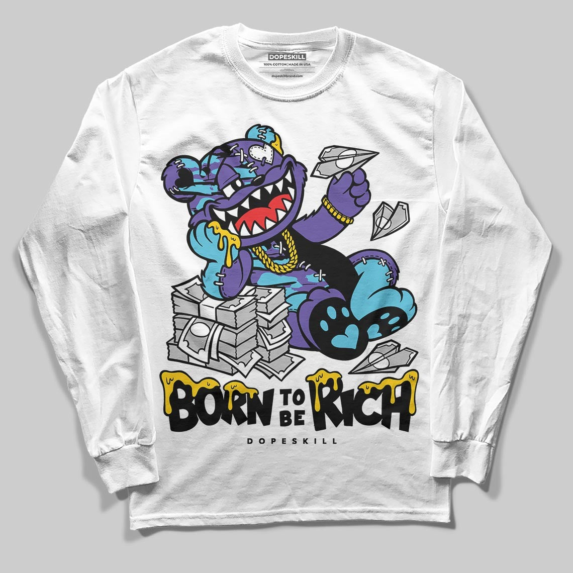 Aqua 8s DopeSkill Long Sleeve T-Shirt Born To Be Rich Graphic