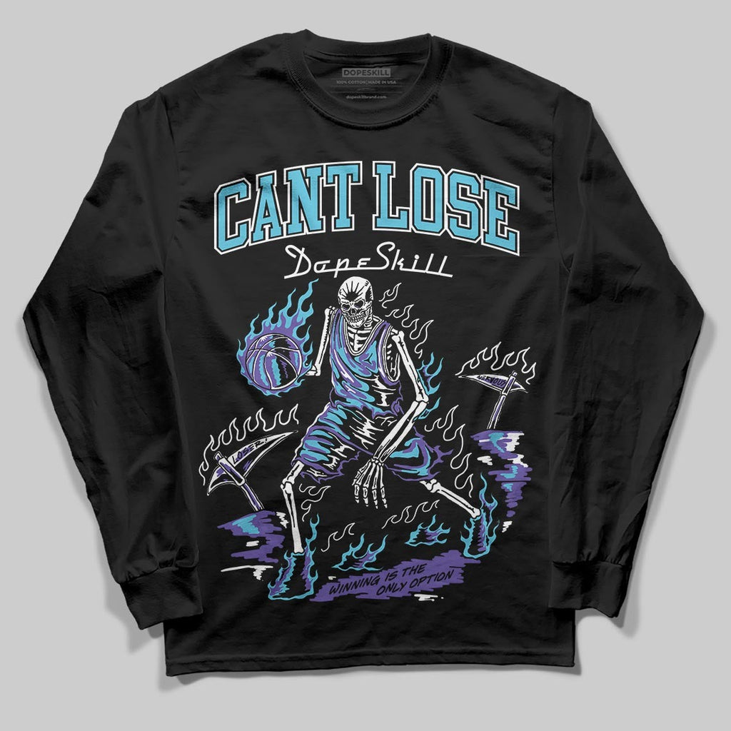 Aqua 8s DopeSkill Long Sleeve T-Shirt Cant Lose Graphic