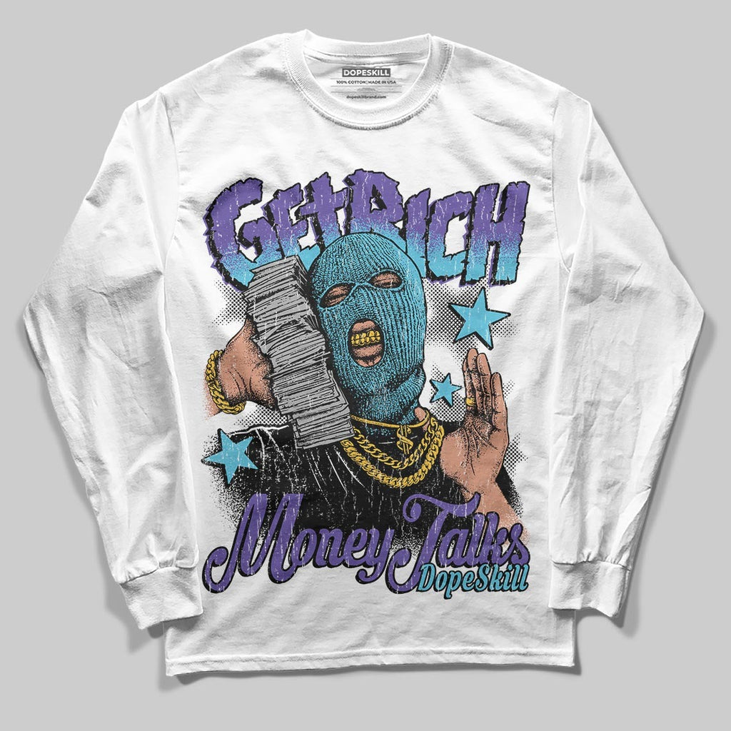 Aqua 8s DopeSkill Long Sleeve T-Shirt Get Rich Graphic