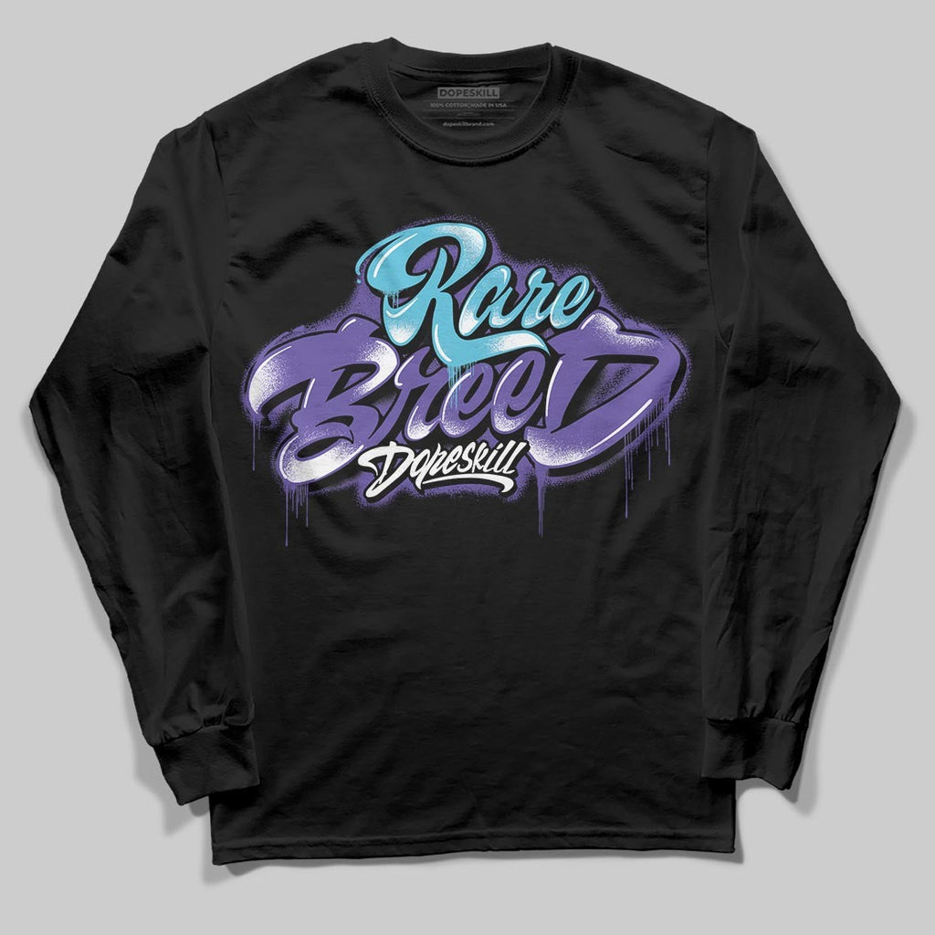 Aqua 8s DopeSkill Long Sleeve T-Shirt Rare Breed Type Graphic