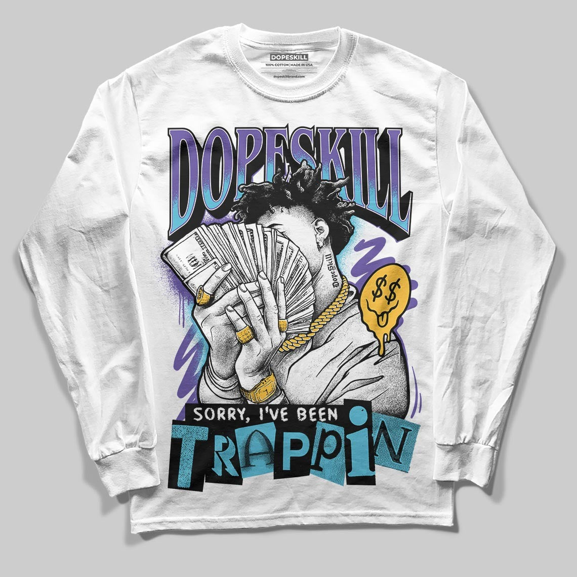 Aqua 8s DopeSkill Long Sleeve T-Shirt Sorry I've Been Trappin Graphic