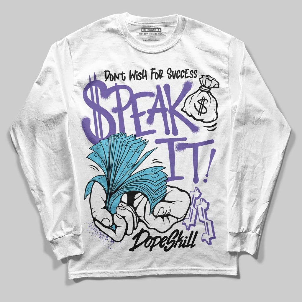 Aqua 8s DopeSkill Long Sleeve T-Shirt Speak It Graphic