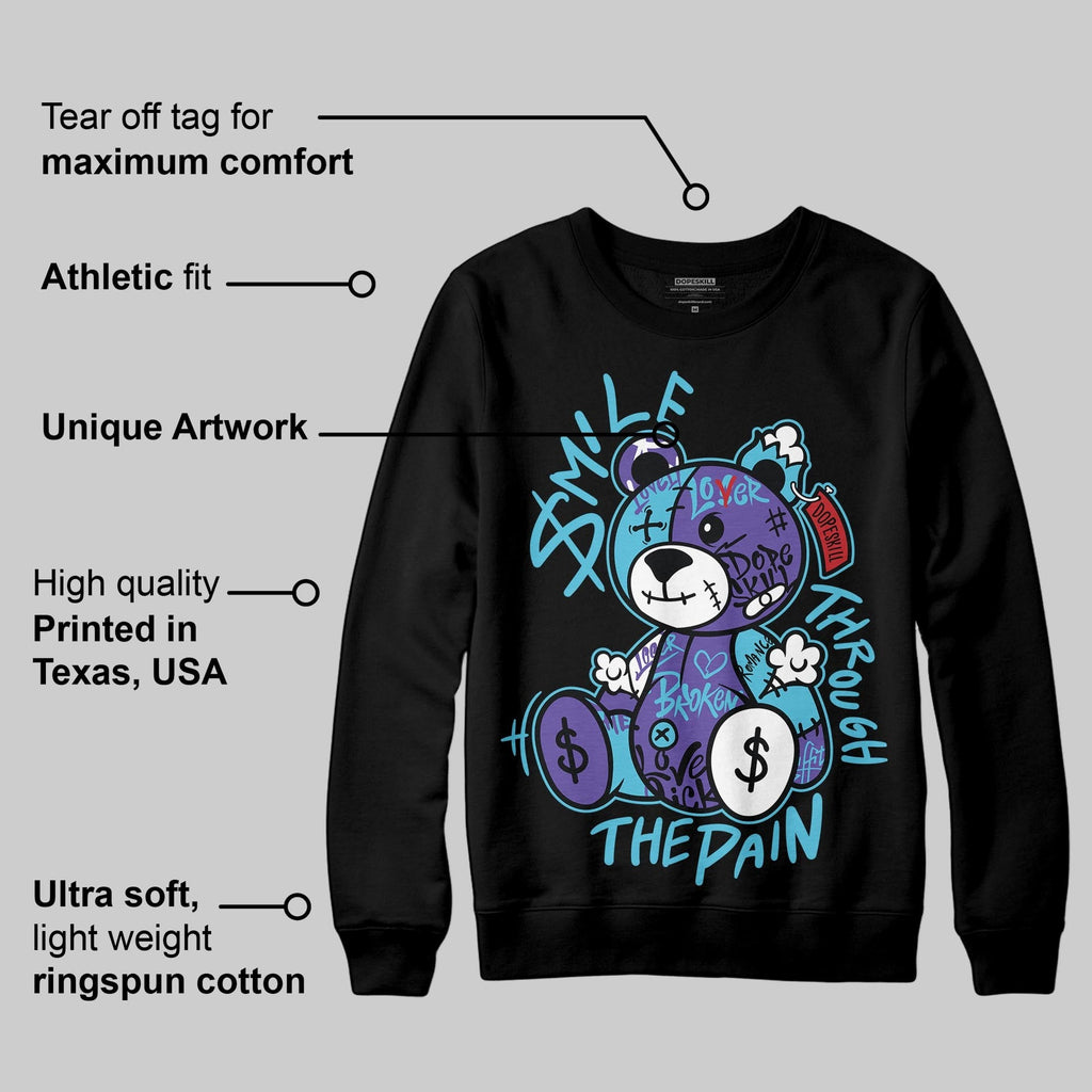 Aqua 8s DopeSkill Sweatshirt Smile Through The Pain Graphic
