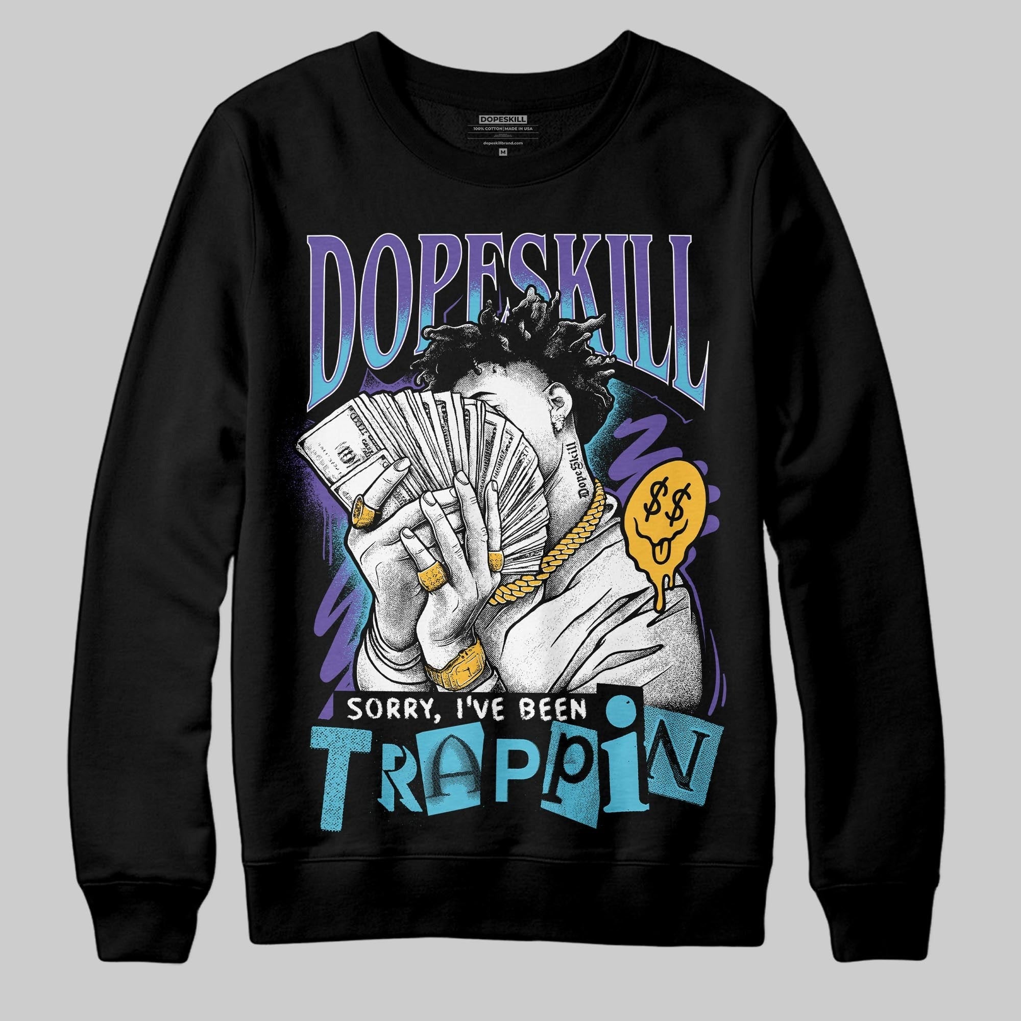 Aqua 8s DopeSkill Sweatshirt Sorry I've Been Trappin Graphic