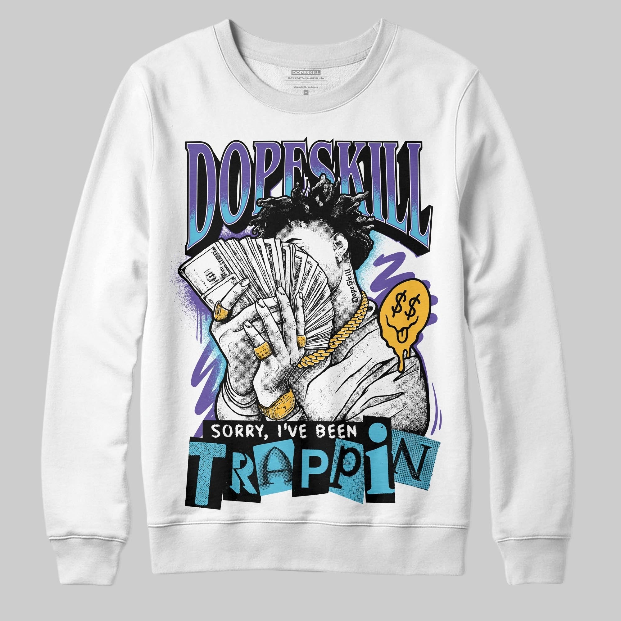Aqua 8s DopeSkill Sweatshirt Sorry I've Been Trappin Graphic