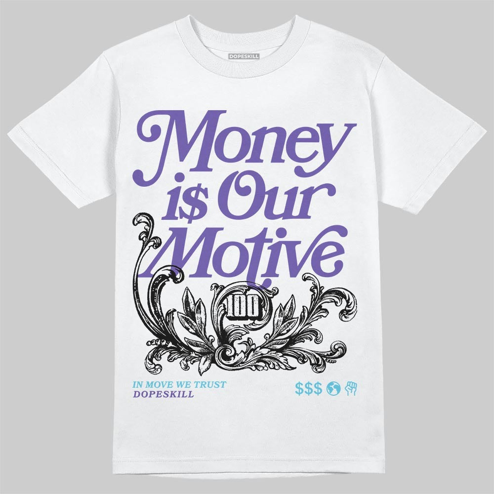 Aqua 8s DopeSkill T-Shirt Money Is Our Motive Typo Graphic