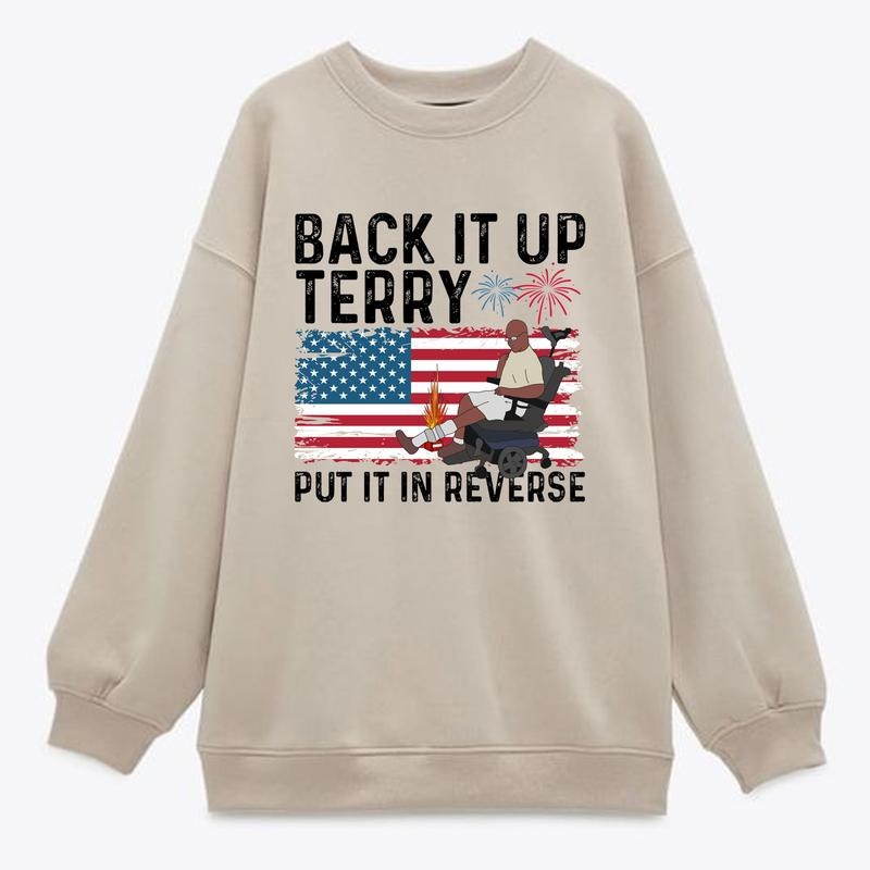 Back it up Terry (ver 5) 1 side T shirt, Sweatshirt, Hoodie Unisex Cotton