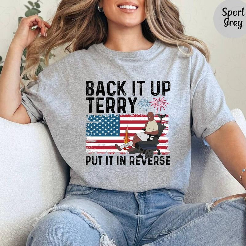 Back it up Terry (ver 5) 1 side T shirt, Sweatshirt, Hoodie Unisex Cotton