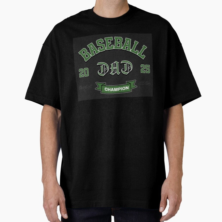 Baseball Dad Champion 2025 | Original All City Design Oversized T-Shirt